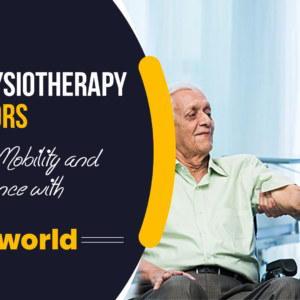 Home Physiotherapy for Seniors: Restoring Mobility and Independence with Dr. Jha's Physioworld