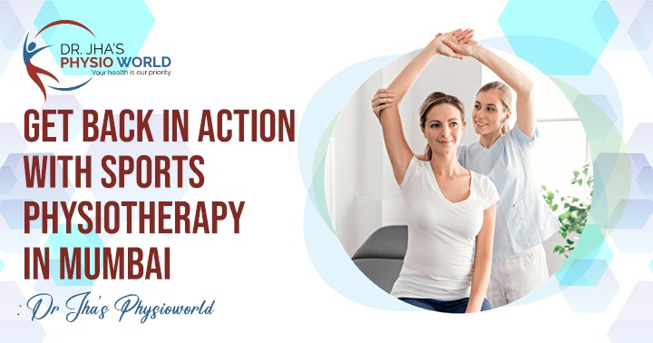 Get Back in Action with Sports Physiotherapy in Mumbai  Dr Jha’s Physioworld